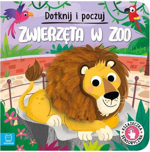 Atinge și cunoaște: Animale la zoo – carte senzorială pentru cei mici