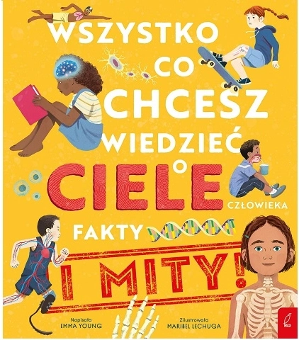 Tot ce vrei să știi despre corpul uman
