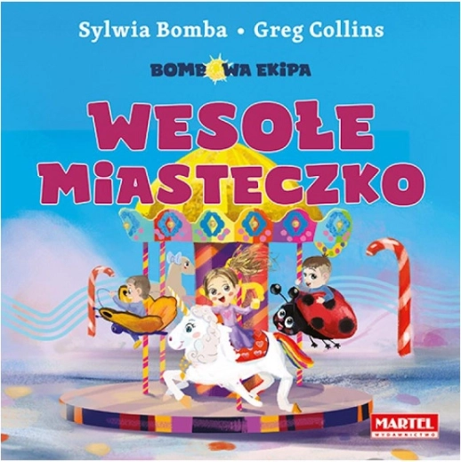Bombowa Ekipa: Orășelul vesel