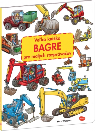 Marea carte cu excavatoare pentru micii povestitori