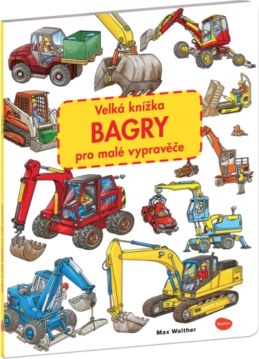 Marea carte cu excavatoare pentru micii povestitori