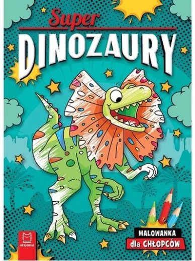 Superdinozauri – cărți de colorat pentru băieți