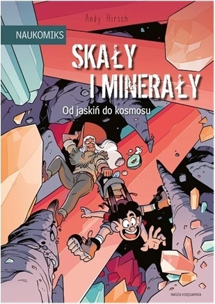 Roci și minerale – de la peșteri la spațiul cosmic (Naukomiksy)