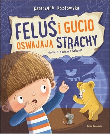 Feluș și Gucio îmblânzesc fricile