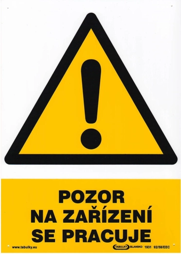 Tabelă de siguranță ATENȚIE, SE LUCREAZĂ LA ECHIPAMENT A4 plastic