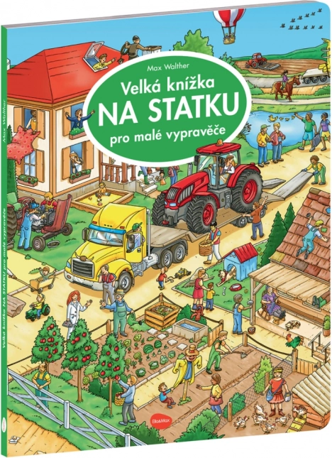 Marea carte La fermă – aventură ilustrată pentru micii povestitori