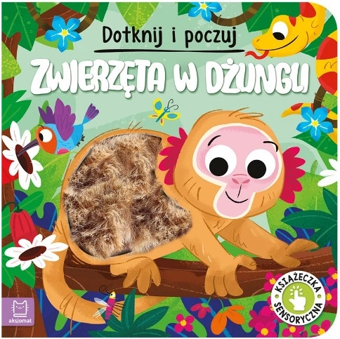 Atinge și descoperă: Animale din junglă – carte senzorială pentru cei mai mici