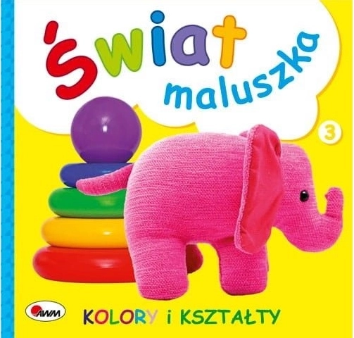 Lumea bebelușului: Culori și forme (nou) – carte pentru copii despre culori și forme