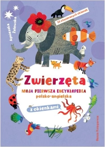 Animale: prima mea enciclopedie polono-engleză cu ferestre