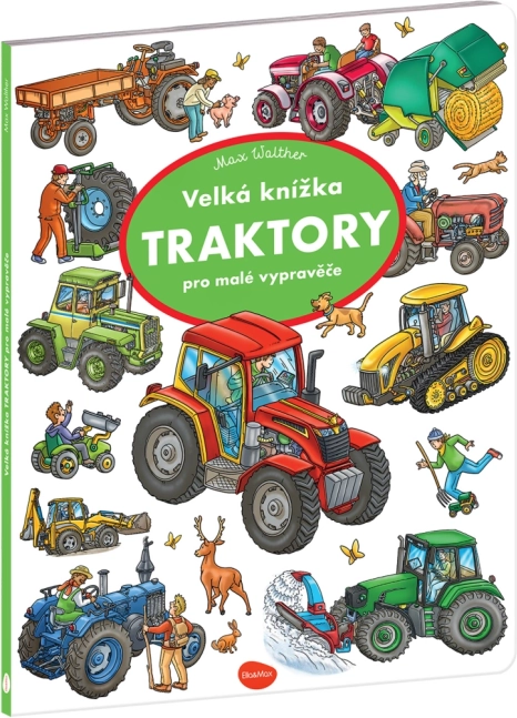 Marea carte Tractoare pentru mici povestitori
